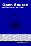 Open Source - Die Freiheitsvision der Hacker